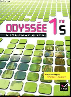 Odyssée Mathématiques 1re S éd. 2011 - Manuel de l'élève, Manuel de l'élève Grand Format