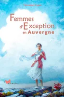 Femmes D'Exception En Auvergne