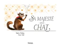 1, Sa Majesté mon chat T01