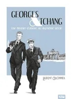 Georges & Tchang, Une histoire d'amour au Vingtième siècle