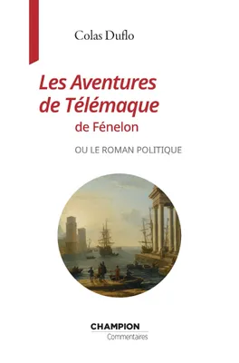 Les Aventures de Télémaque de Fénélon, ou le roman politique