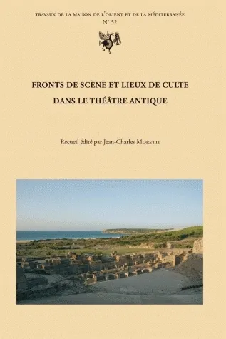 Fronts de scène et lieux de culte dans le théâtre antique Jean-Charles Moretti