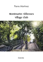 Montmartre abbesses village club