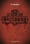 L'éveil des Macchabs, 2, Macchabs, tome 02, LA REINE DES MACCHABS