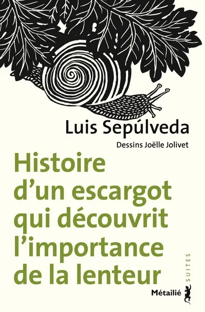 Livres Littérature et Essais littéraires Romans contemporains Etranger HISTOIRE D'UN ESCARGOT QUI Luis Sepúlveda