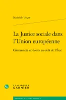 La justice sociale dans l'Union européenne, Citoyenneté et droits au-delà de l'etat