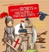 Les mini-guides découverte, Les P'tits Secrets Des Chevaliers Et Chateaux-forts