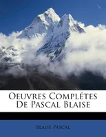 Oeuvres Completes de Pascal Blaise