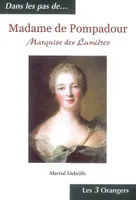 MADAME DE POMPADOUR, marquise des Lumières