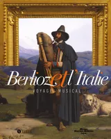 Berlioz et l'Italie, Voyage musical