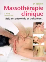 massotherapie clinique, 2e ed., incluant anatomie et traitement