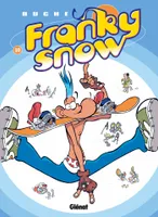 Franky Snow., 10, Franky Snow - Tome 10, Fondu de snow
