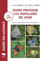 Guide pratique des papillons de jour, Tous les Papilionoidea de France métropolitaine