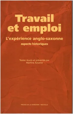 Travail et emploi, L’expérience anglo-saxonne. Aspects historiques
