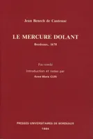 Jean Benech de Cantenac, Le Mercure dolant, fac-similé du texte imprimé à Bordeaux en 1678