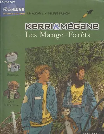 1, Kerri et Mégane Tome 1 : Les Mange-forêts (Collection "Pleine Lune Science-fiction" n°129) Kim Aldany