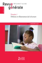 Revue générale n° 3 – printemps 2019, Dossier – Défense et illustration de la lecture