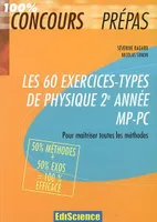 Les 60 exercices-types de Physique 2e année MP-PC - Pour maîtriser toutes les méthodes, MP-PC