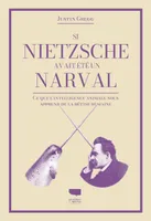 Si Nietzsche avait été un narval, Ce que l’intelligence animale nous apprend de la bêtise humaine