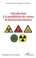Introduction à la prohibition des armes de destruction massive