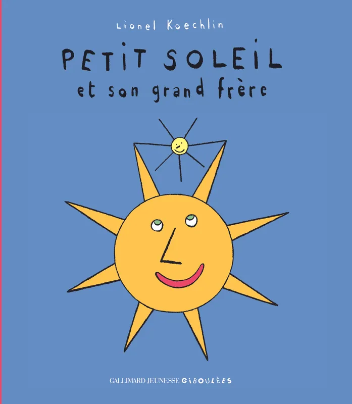 Livres Jeunesse de 3 à 6 ans Albums Petit soleil et son grand frère Lionel Koechlin