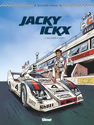 Jacky Ickx - Tome 02, Monsieur Le Mans