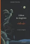ELEVE DU MAGICIEN (L'), un conte du Maghreb