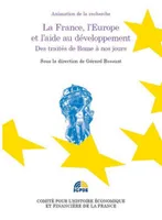 La France, l'Europe et l'aide au développement, des traités de Rome à nos jours