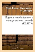Éloge du sein des femmes : ouvrage curieux (4e éd) (1873)