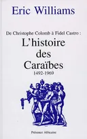HISTOIRE DES CARAIBES, l'histoire des Caraïbes, 1492-1969