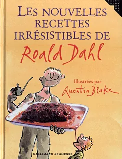 Les nouvelles recettes irrésistibles de Roald Dahl