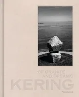 Kering : Of Granite and Dreams