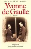 Yvonne de Gaulle, l'inattendue
