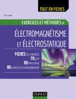 Electromagnétisme et électrostatique - Exercices et méthodes, Exercices et méthodes