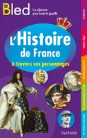 Le Bled l'histoire de France à travers ses personnages