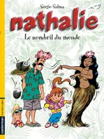 9, Nathalie - Tome 9 - Le nombril du monde