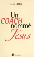 Un coach nommé Jésus, épanouissement personnel et Évangile