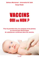 Vaccins - Oui ou Non ?, Les analyses et les photos au microscope électronique de substances contenues dans les vaccins.