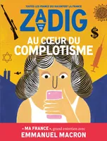 Zadig : toutes les France qui racontent la France, n°10 Au coeur du complotisme