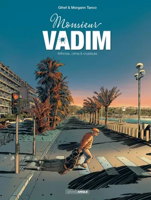1, Monsieur Vadim - vol. 01/2, Arthrose, crime & crustacés