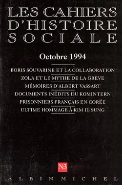 n° 3 - Boris Souvarine et la collaboration - Zola et le mythe de la grève - Mémoires d'Albert..., Les Cahiers d'histoire sociale