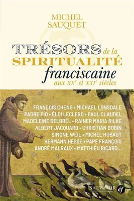 Trésors de la spiritualité franciscaine aux XXe et XXIe siècles, Une communion universelle