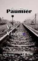 La vie de Violette, Roman historique