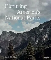 Picturing America s National Parks (New ed) /anglais