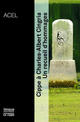 Cippe à Charles-Albert Cingria. Un recueil d'hommages