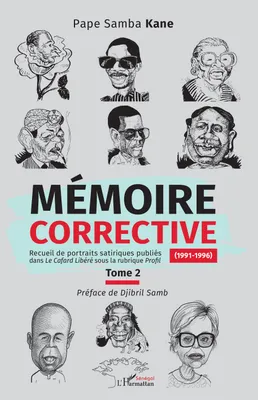 Mémoire corrective Tome 2 (1991-1996), Recueil de portraits satiriques publiés dans le Cafard Libéré sous la Rubrique Profil