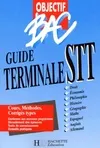 Objectif bac., Objectif bac : Guide terminale stt. Livre de l'élève édition 98