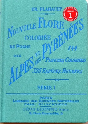 Nouvelle Flore coloriée de poche des Alpes et des Pyrénées I