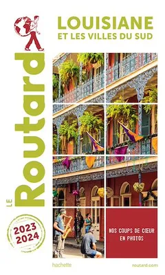 Guide du Routard Louisiane 2023/24, et les villes du Sud