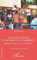 La salsa cubaine en Europe et en Amérique, Comment danse-t-on « a lo cubano » ?